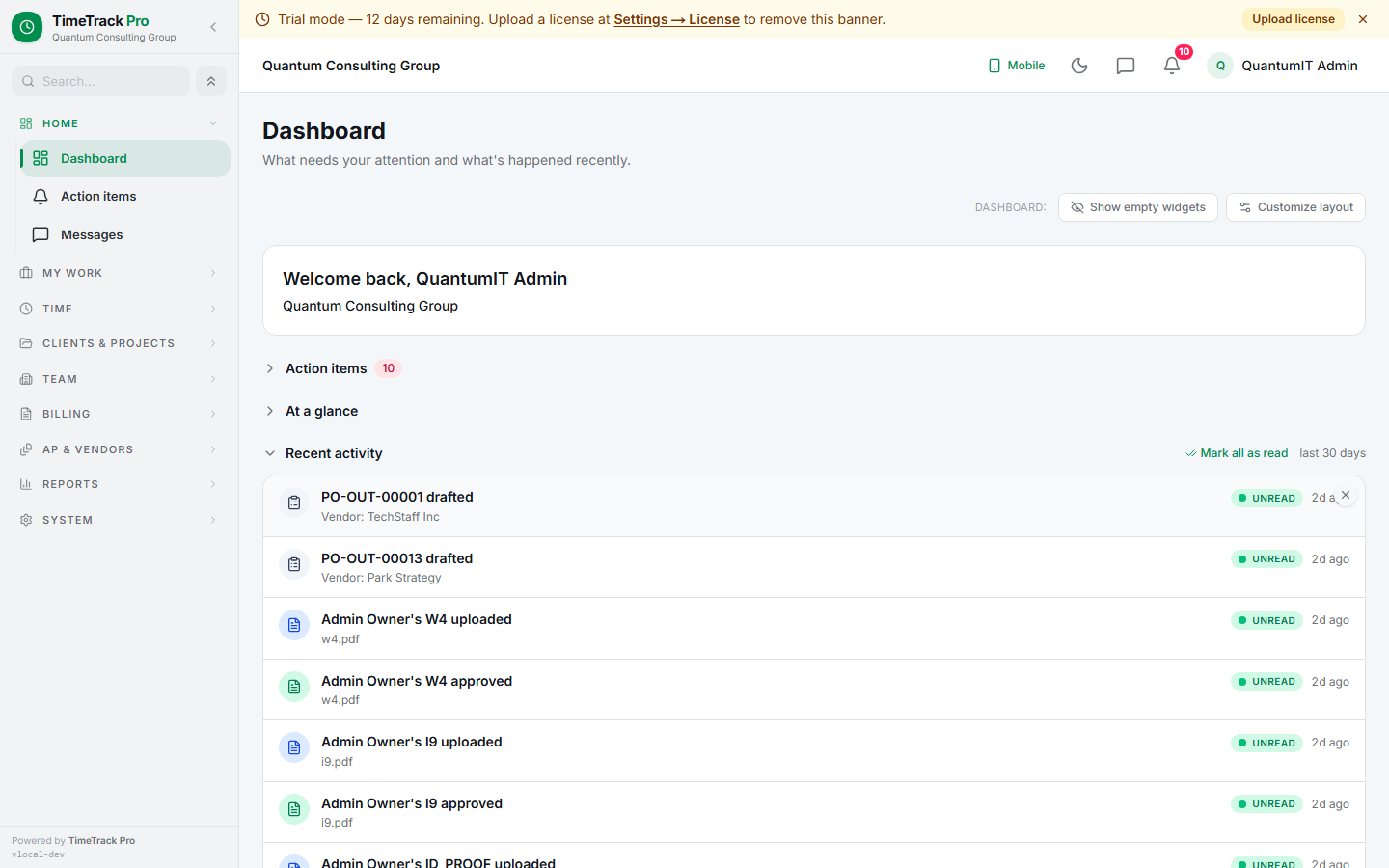 Dashboard — action items, at-a-glance KPIs, and a chronological activity feed.  Customizable per user.